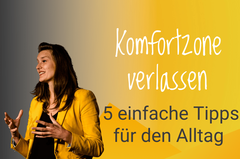 Komfortzone verlassen im Alltag