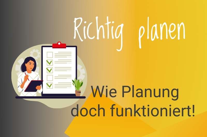 Richtig-planen - Wie Planung doch funktioniert